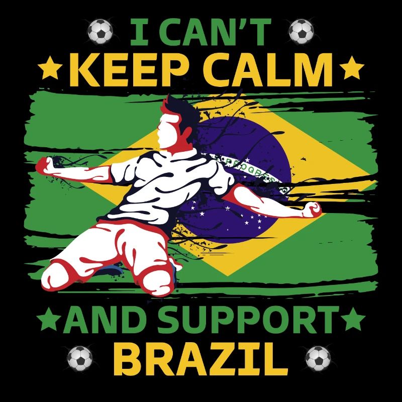 stay calm and support Brazil