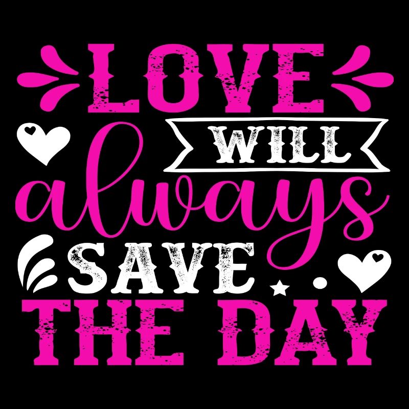 Love will always save the day