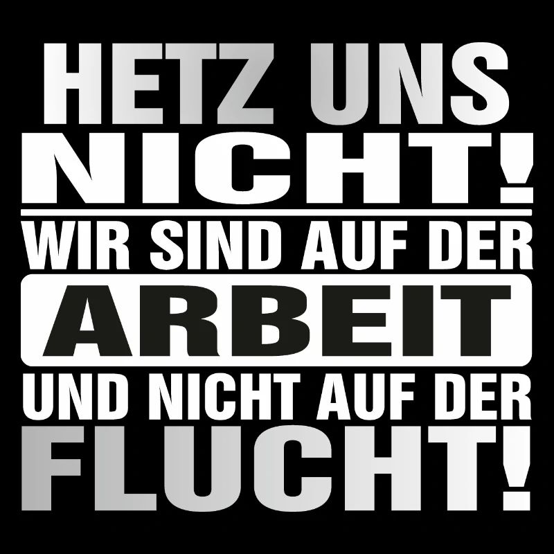 Hetz uns nicht Mir doch egal Hetz mich nicht