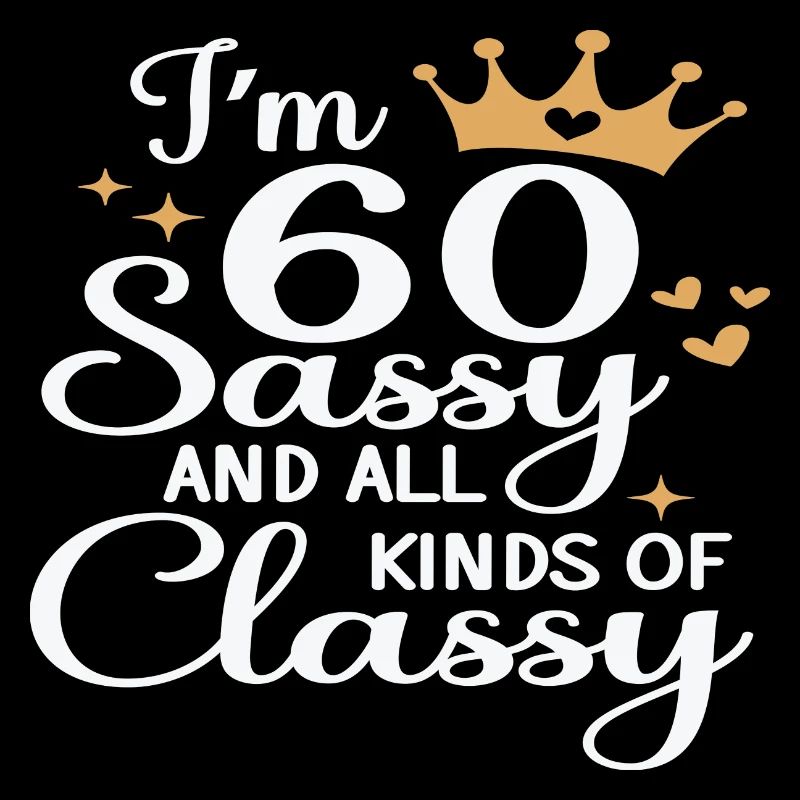 J’ai 60 ans Sassy et toutes sortes de classe