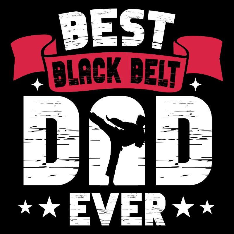 best black belt dad ever Design for a karate dad