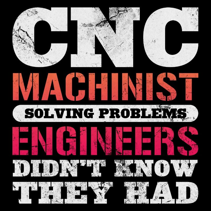 CNC Machinist Solving Problems Engineers Didn't