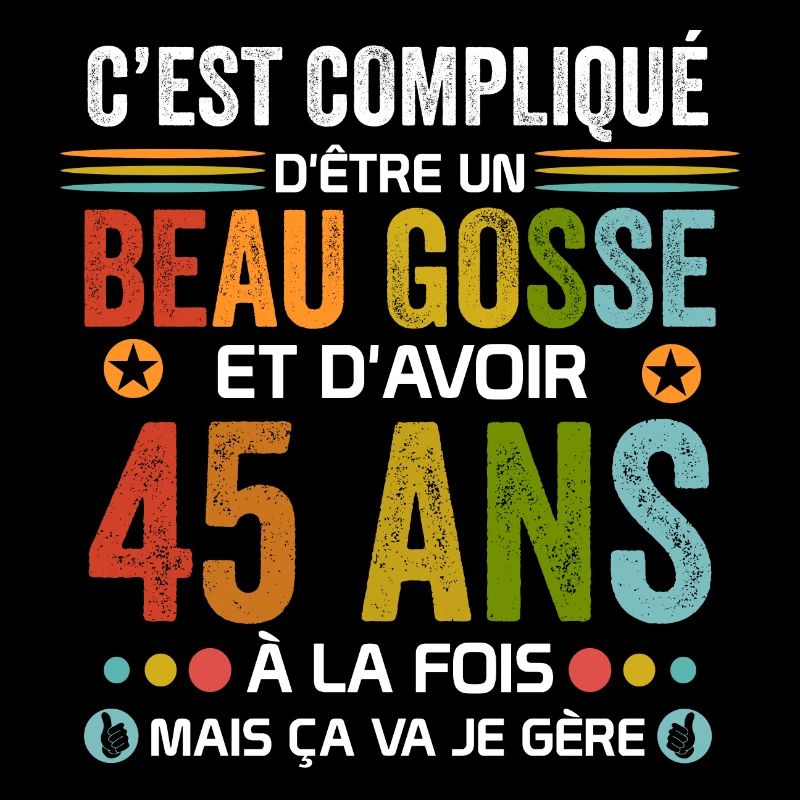 45 ans Cadeau Anniversaire 45 ans Drôle