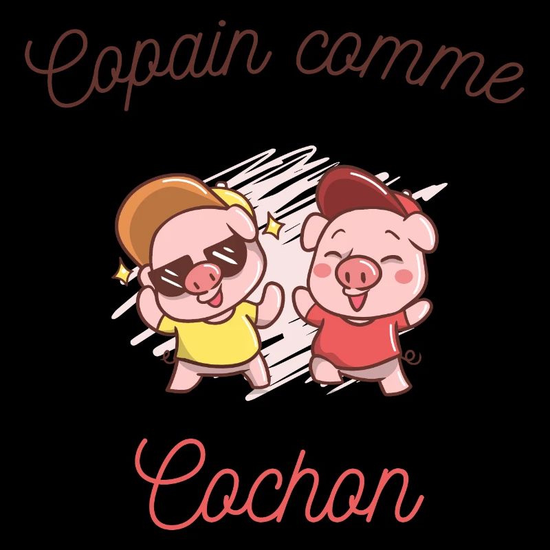 Copain comme cochon, expression, dessin cochon