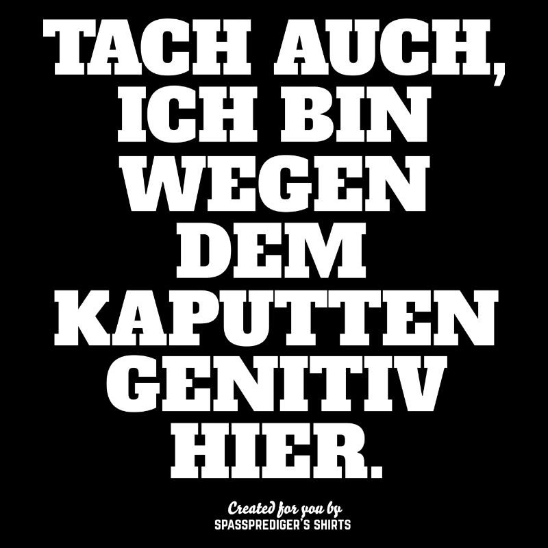 Sprüche T Shirt Genitiv | Deutschlehrer-Geschenk