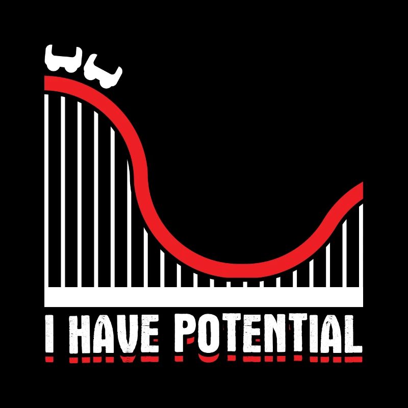 Humor Physics Design Quote I Have Potential