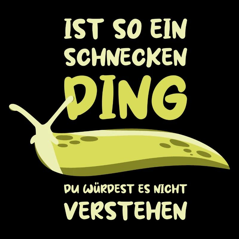 Ist So Ein Schnecken Ding du würdest es nicht