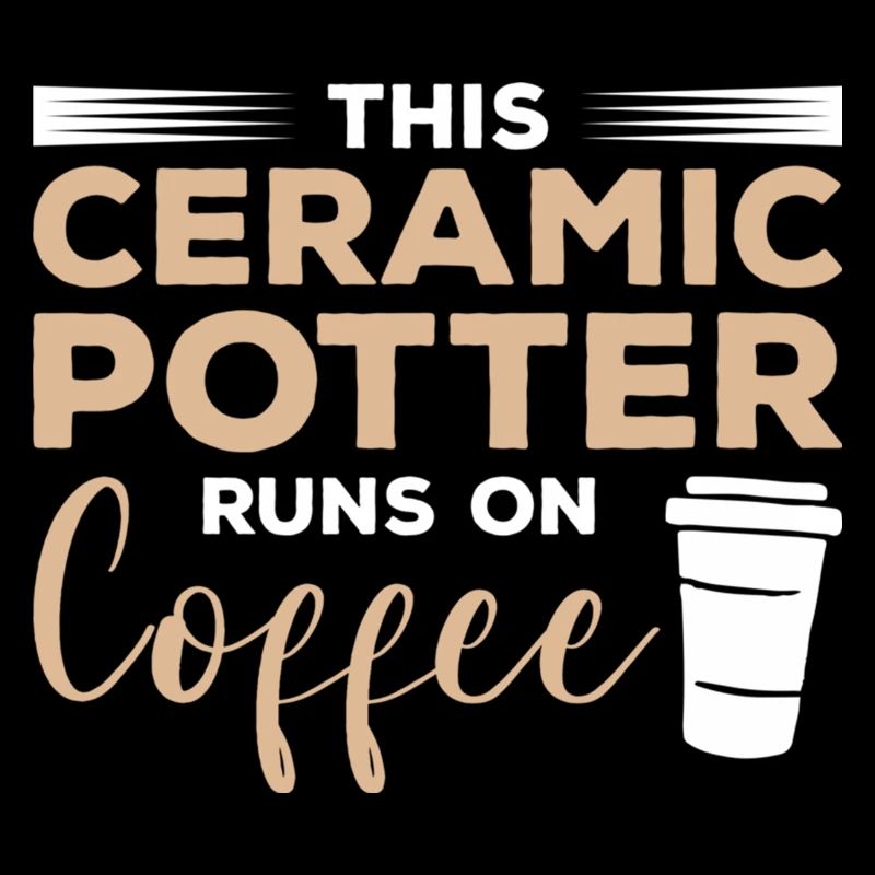 This Ceramic Runs On Coffee Pottery