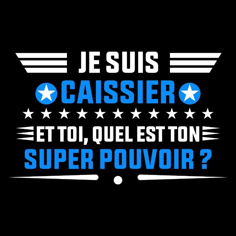 je suis Caissier idée cadeau Caissier