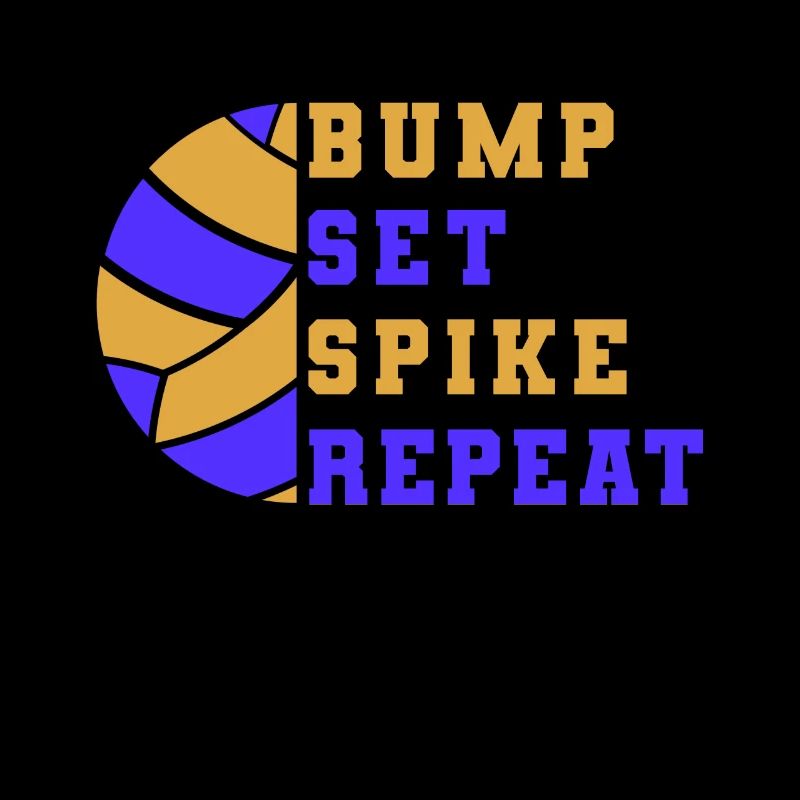 Bump Set Spike Repeat Volleyball Setter Spiker