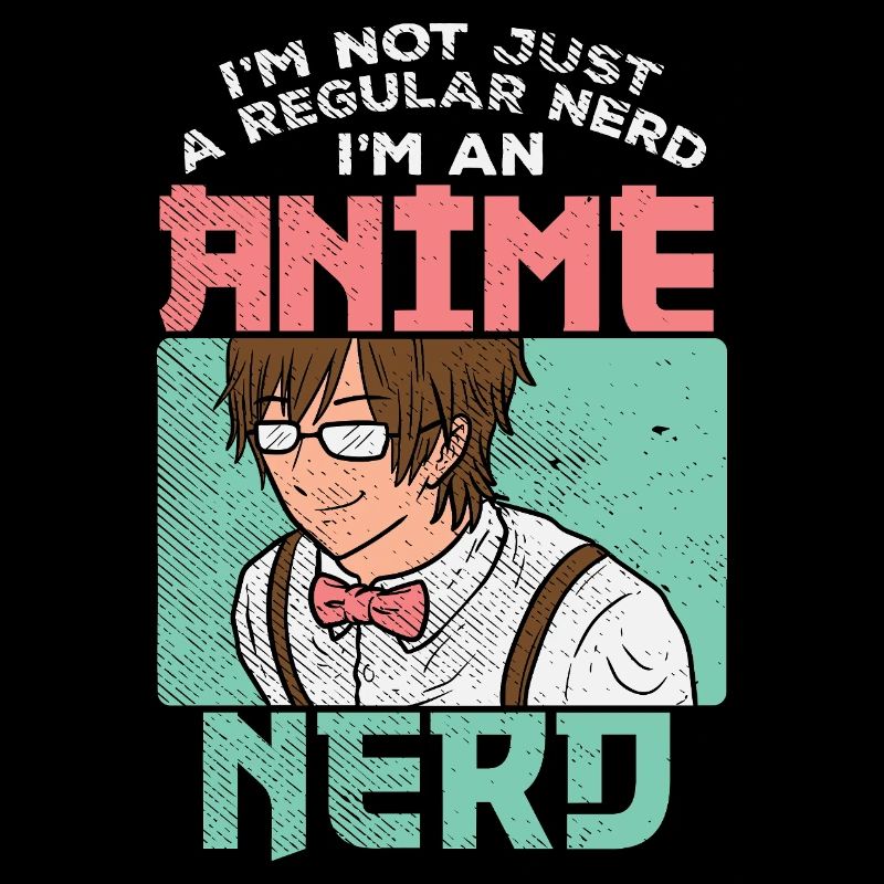 Anime Nerd Not Regular Nerd Funny Quote Graphic