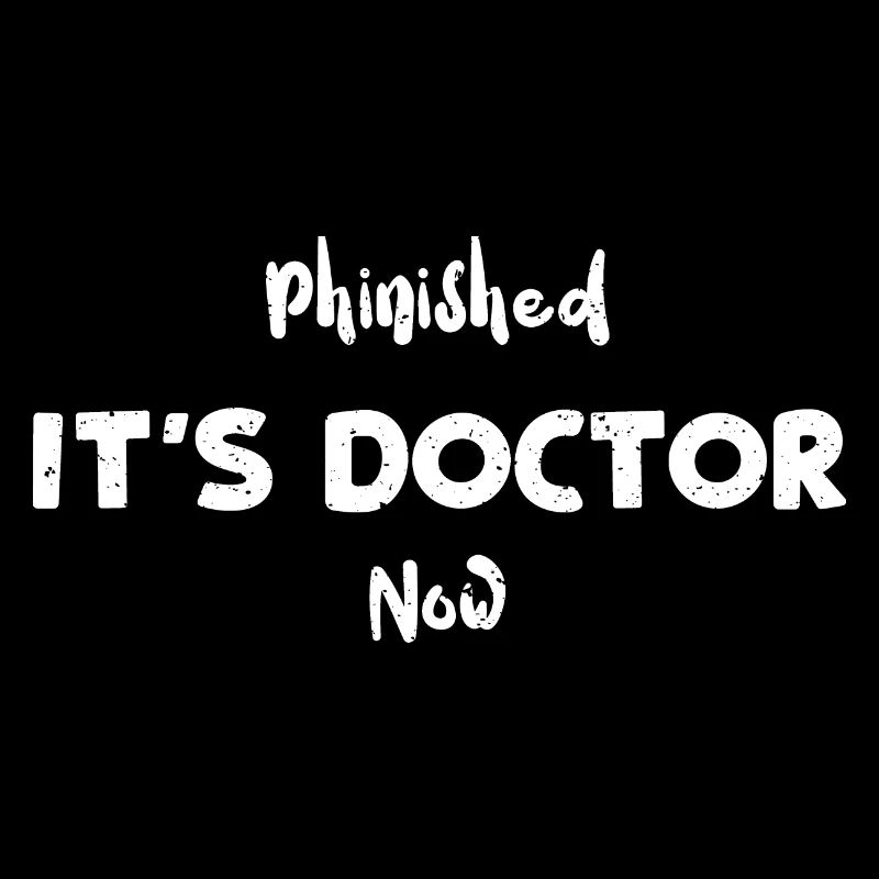 Phinished It's Doctor Now - Doctor