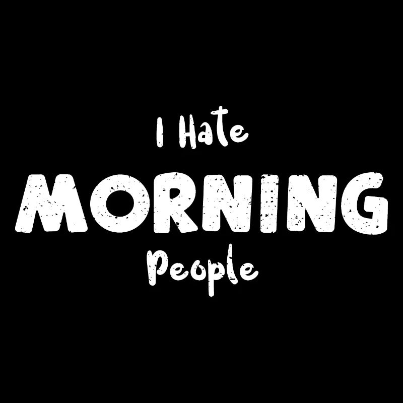 I Hate Morning People - Sloth
