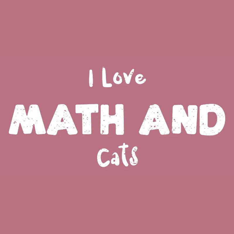 I Love Math And Cats - Math