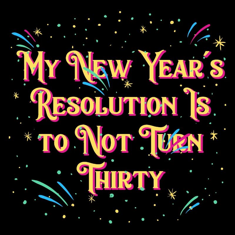 Resolution is it, not thirty funny happy