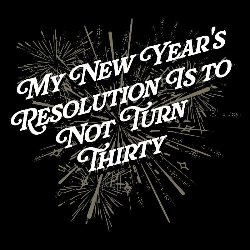 Resolution is it, not thirty funny happy