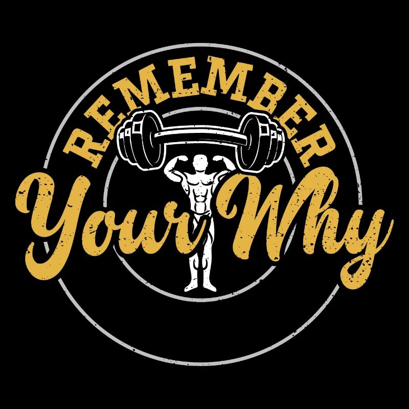 Remember Your Why - Gym