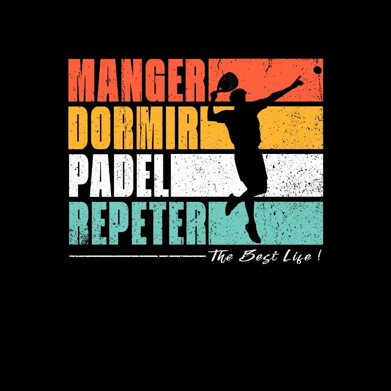 Manger dormir Padel repeter. Fans de Padel
