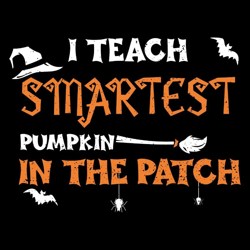 I Teach Smartest Pumpkin In The...