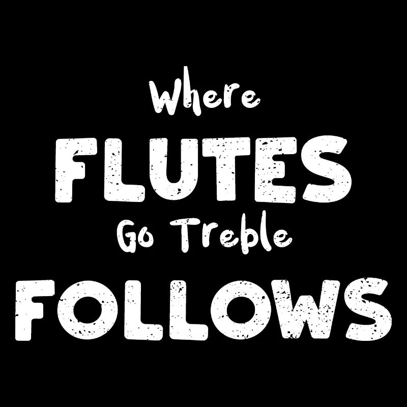 Where Flutes Go Treble Follows