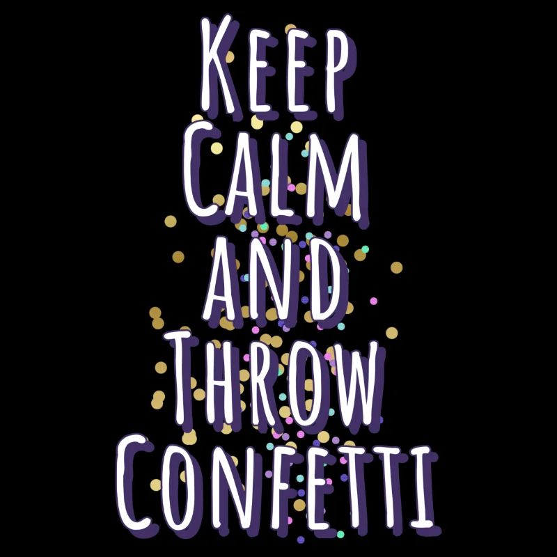 Confetti, Keep Calm, Calm, Celebration, Prudent