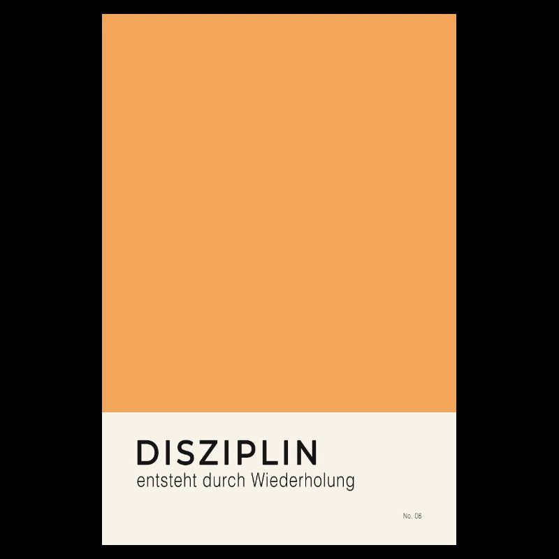 Disziplin entsteht durch Wiederholung Poster