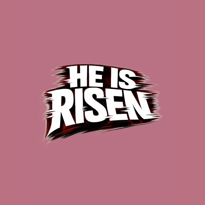He is Risen
