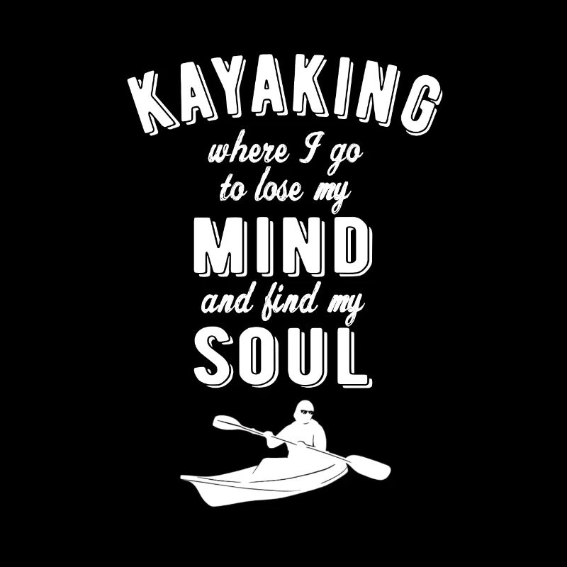 KAYAKING: Kayaking Soul