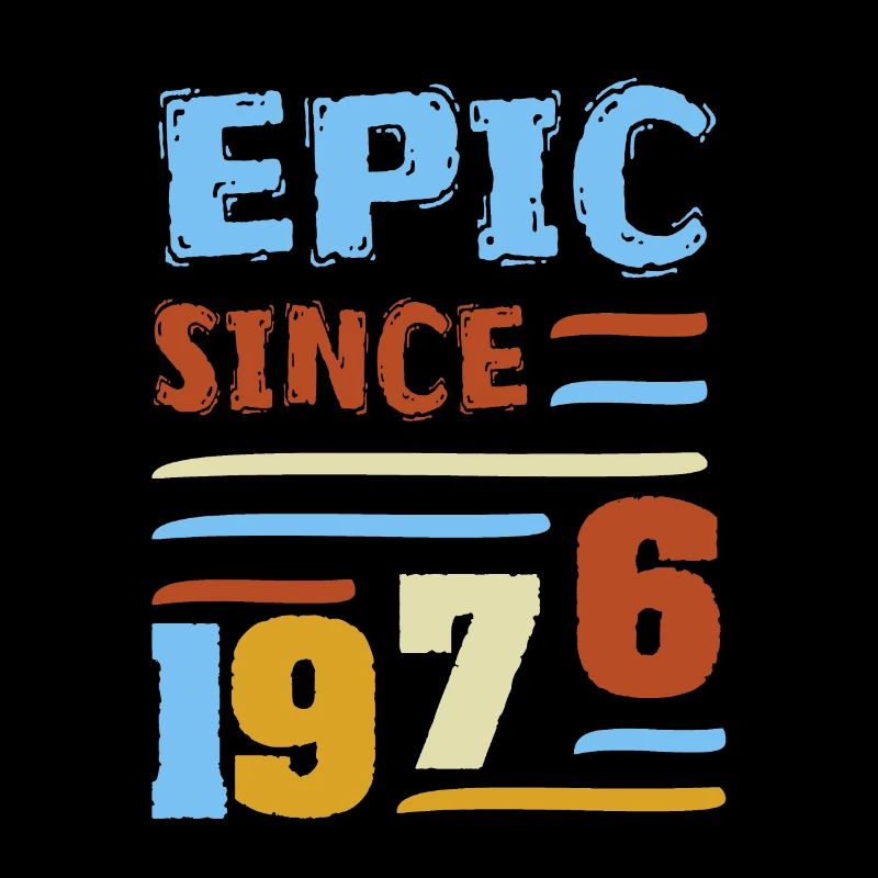 Episch seit 1976 Epic Since