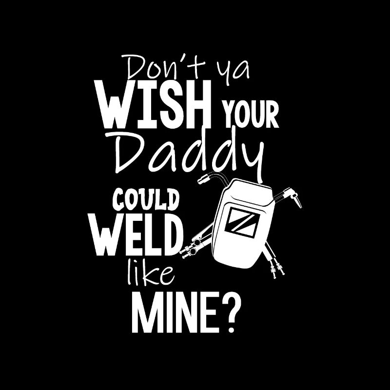 Welder Welder Gift · Weld