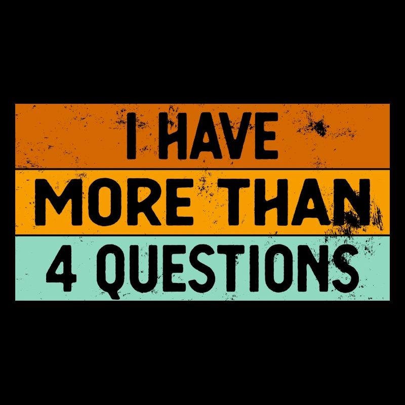 Passover Seder I Have More Than Four Questions