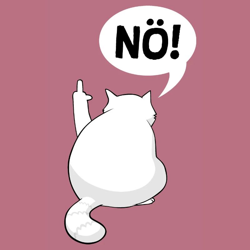 Nö Katze Statement Lustiger Sarkasmus Spruch