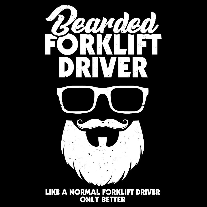 Cool Bearded Forklift Driver Forklifter Forklift O