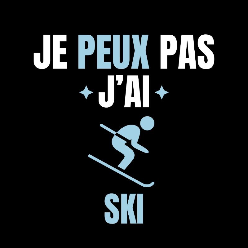 je peux pas j'ai ski