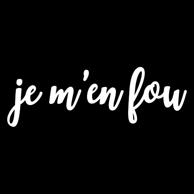 Je m'en fou
