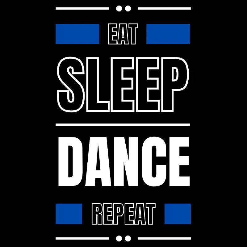 eat sleep dance repeat geschenk idee spruch party