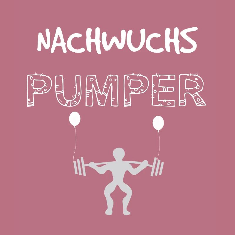 Nachwuchs Pumper - Geschenkidee Geburt