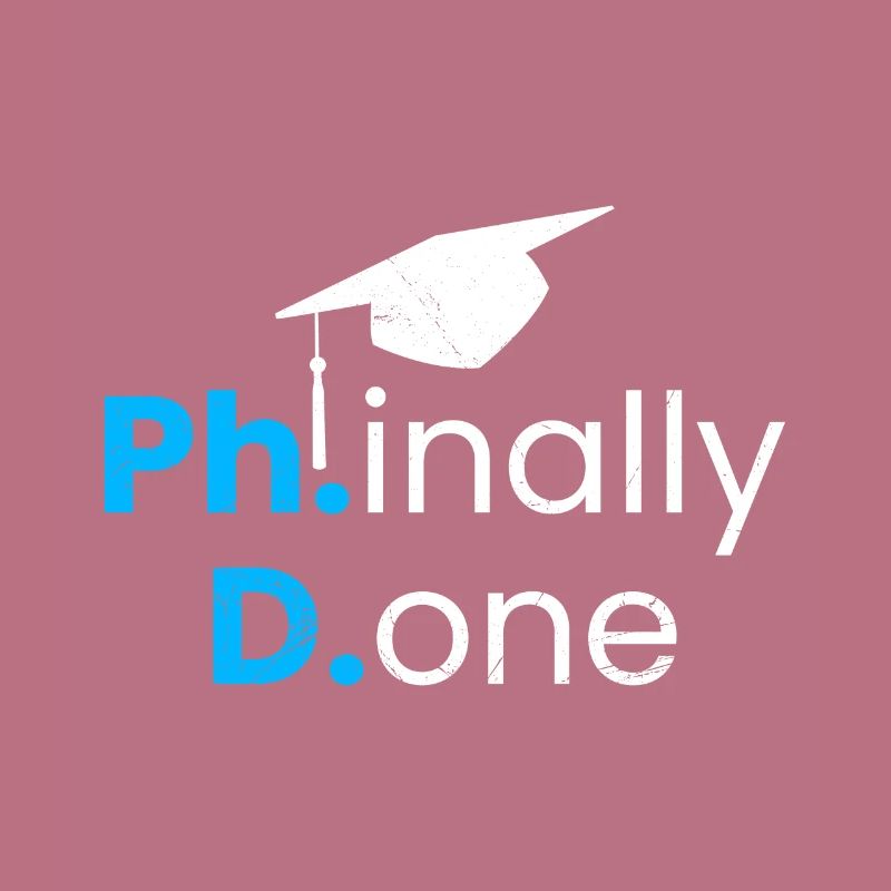 Phinished Done Enfin terminé Ph.D Ph.D Diplôme
