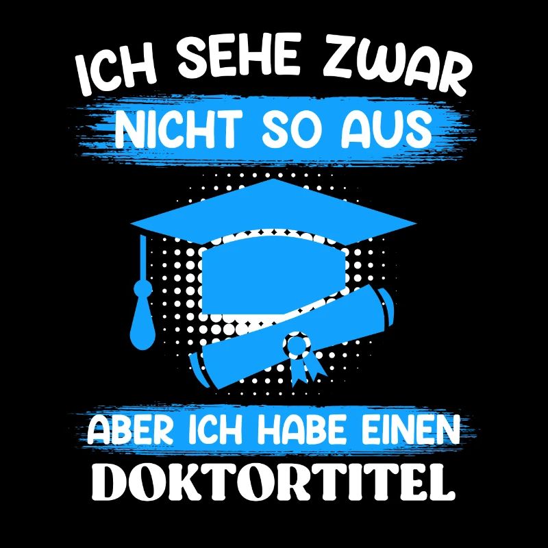 Doktor Ich seh zwar nicht so aus Doktortitel