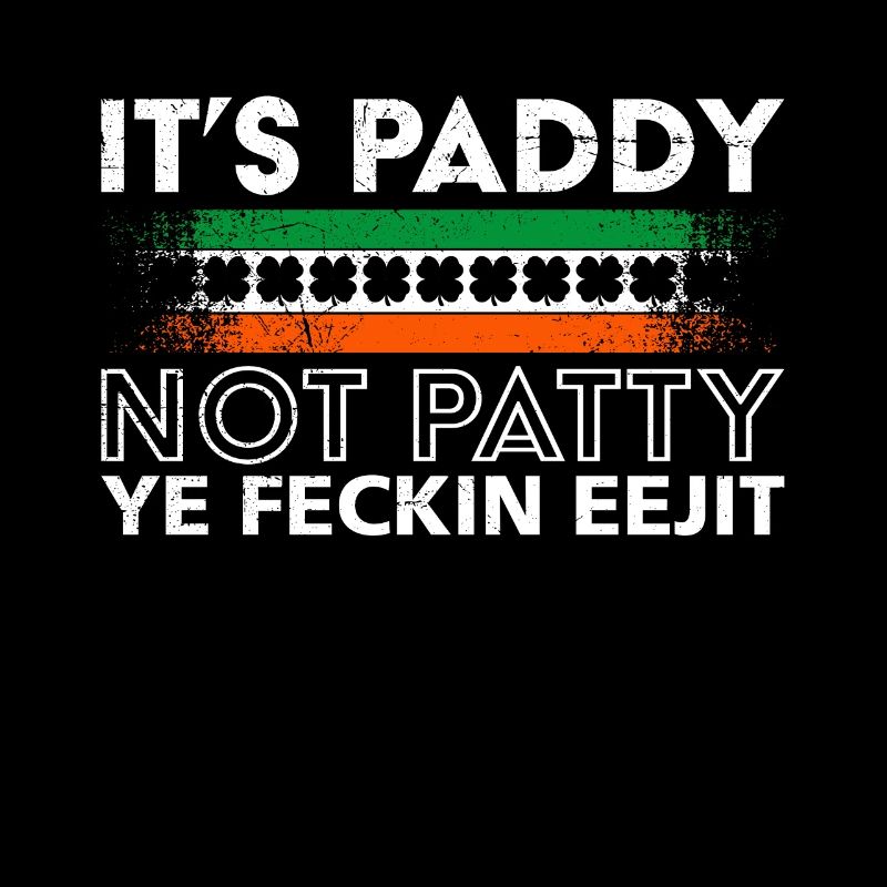 It's Paddy not Patty St. Patrick’s Day Irland