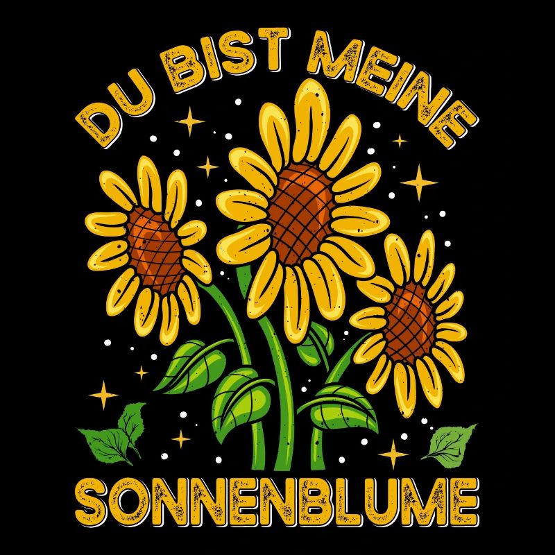 Du bist meine Sonnenblume Liebe Freundschaft