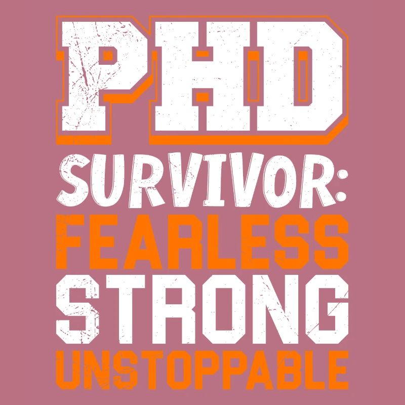 Dissertation PH.D Survivor Fearless Strong