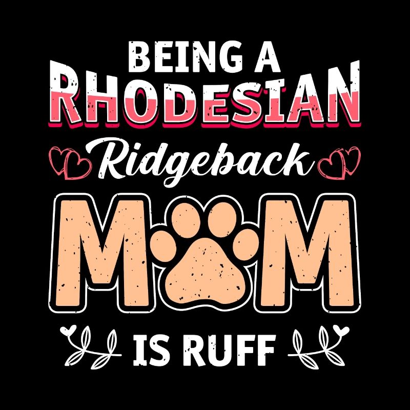 Hundemama A RHODESIAN RIDGEBACK MOM IS RUFF