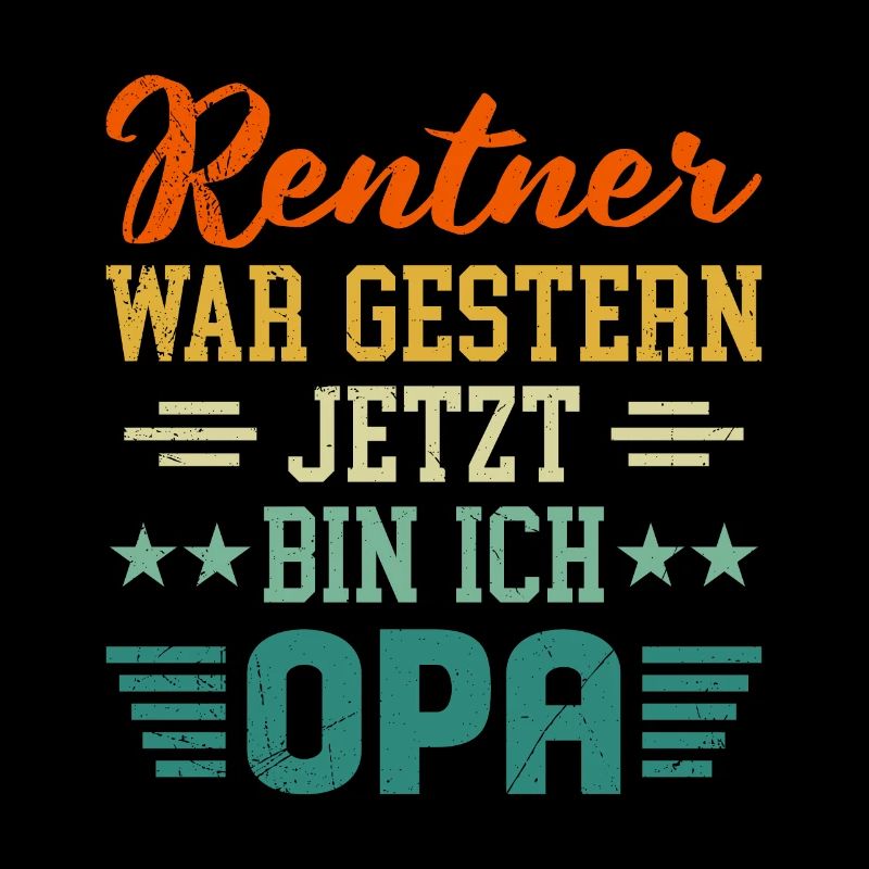 RENTNER WAR GESTERN JETZT BIN ICH OPA Lustiges