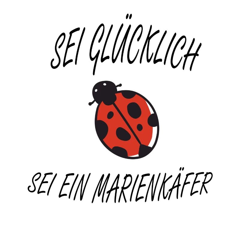 Sei Glücklich sei ein Marienkäfer Geschenk Süß