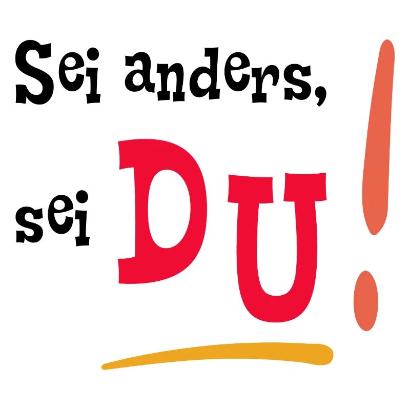 Sei anders, sei DU! - Mut machen - Selbstvertrauen