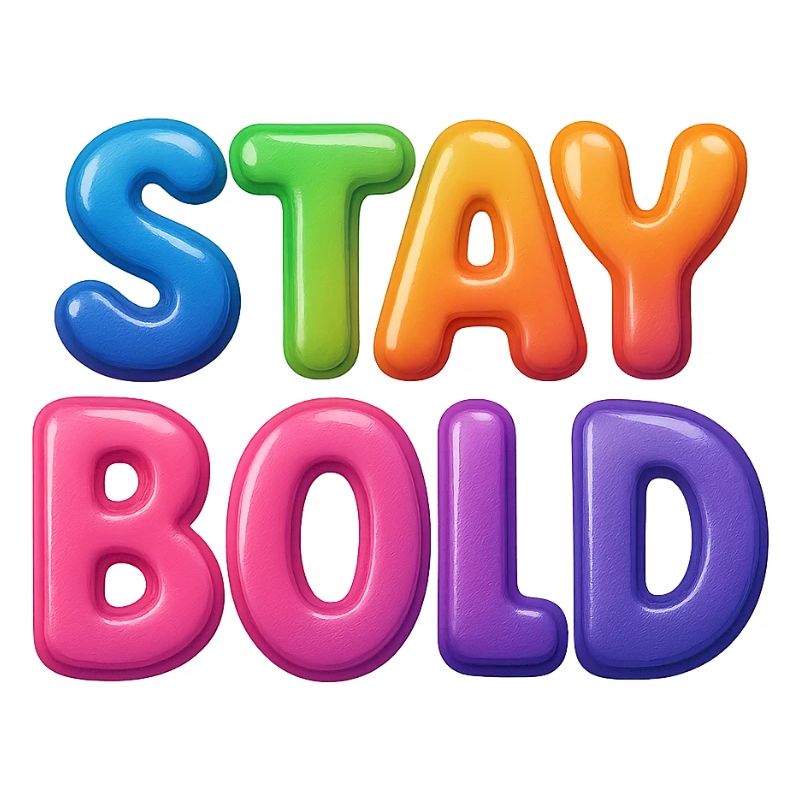 Stay Bold