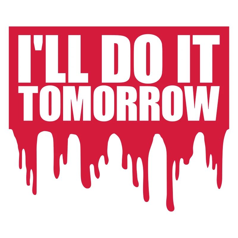 Citation de Do It Tomorrow
