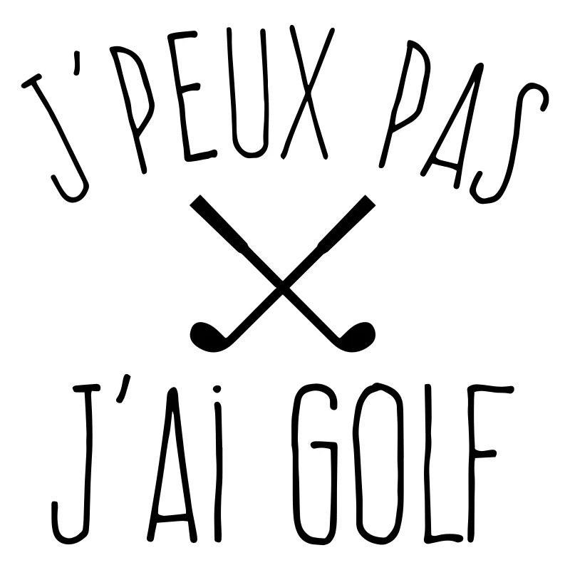 J'peux pas j'ai golf 