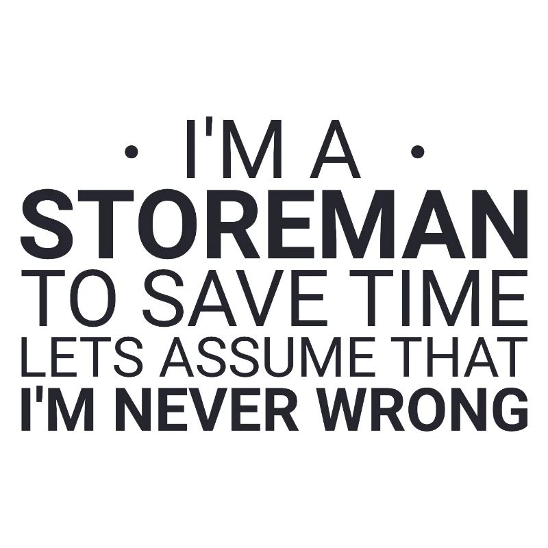 Storeman Never Wrong